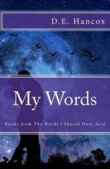 Paperback My Words: Poems from the Words I Should Have Said Book