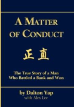 Hardcover A Matter of Conduct: The True Story of a Man Who Battled a Bank and Won Book