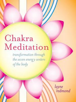 Paperback Chakra Meditation: Transformation Through the Seven Energy Centers of the Body [With CD (Audio)] Book