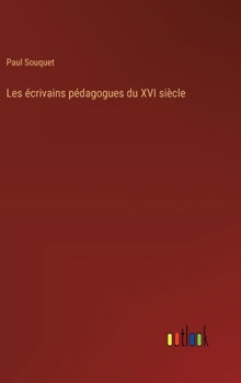 Hardcover Les écrivains pédagogues du XVI siècle [French] Book