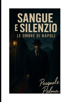 Paperback sanque e silenzio le ombre di napoli [Italian] Book
