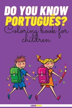 Paperback Do You Know Portugu?s?: Coloring Book For Children Book