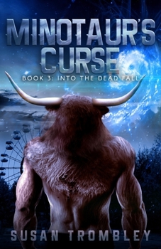 Minotaur's Curse - Book #3 of the Into the Dead Fall