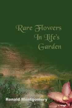 Paperback Rare Flowers in Life's Garden Book