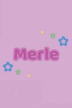 Merle: Vornamen Notizbuch für Frauen und Mädchen - Notizbuch, Notizheft oder Schreibheft für Schule, Uni, Beruf, Job oder Einschulung mit Blümchen - ... - Format 6x9 ca. DIN A5 (German Edition)