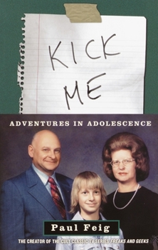 Paperback Kick Me: Adventures in Adolescence Book