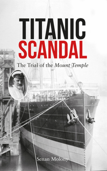 Paperback Titanic Scandal: The Trial of the Mount Temple Book