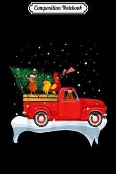 Composition Notebook: Chicken Christmas Car - Nice Chicken For Women Men  Journal/Notebook Blank Lined Ruled 6x9 100 Pages