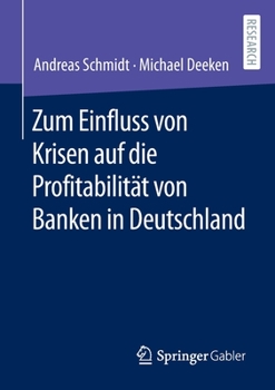 Paperback Zum Einfluss Von Krisen Auf Die Profitabilität Von Banken in Deutschland [German] Book