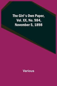 Paperback The Girl's Own Paper, Vol. XX, No. 984, November 5, 1898 Book