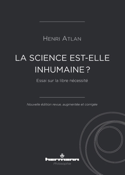 Paperback La science est-elle inhumaine ?: Essai sur la libre nécessité [French] Book