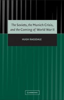 Paperback The Soviets, the Munich Crisis, and the Coming of World War II Book