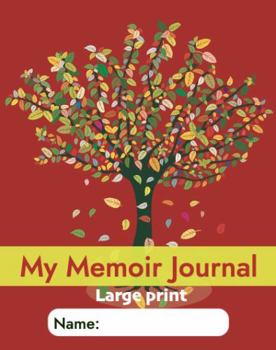 Paperback My Memoir Journal: Large Print: An easy, dementia-friendly, stroke-friendly Life Story book with guided prompts for senior adults Book