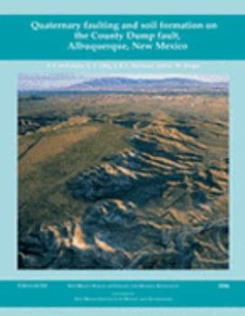 Hardcover Quaternary Faulting and Soil Formation on the County Dump Fault, Albuquerque, New Mexico Book