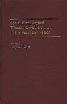 Hardcover Social Planning and Human Service Delivery in the Voluntary Sector Book