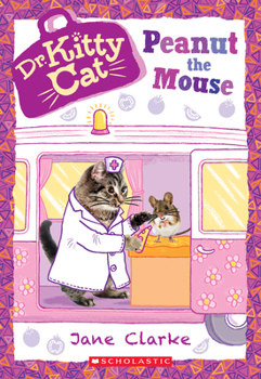 Paperback Peanut the Mouse (Dr. Kittycat #8): Volume 8 Book