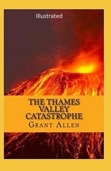 Paperback The Thames Valley Catastrophe Illustrated Book