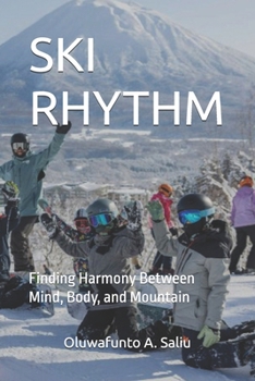 Paperback Ski Rhythm: Finding Harmony Between Mind, Body, and Mountain Book