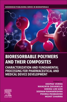 Paperback Bioresorbable Polymers and Their Composites: Characterization and Fundamental Processing for Pharmaceutical and Medical Device Development Book