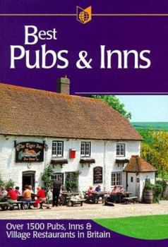 Best Pubs & Inns: Over 1500 Pubs, Inns & Village Restaurants in Britain