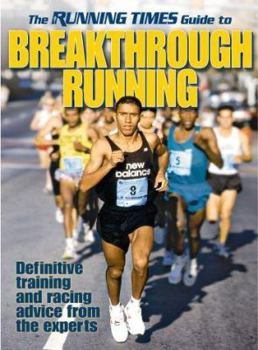 Paperback The Running Times Guide to Breakthrough Running Book