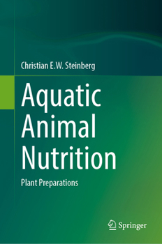 Hardcover Aquatic Animal Nutrition: Plant Preparations Book