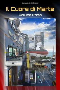 Paperback Il Cuore di Marte: Volume Primo [Italian] Book