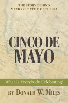 Paperback Cinco De Mayo: What Is Everybody Celebrating? Book