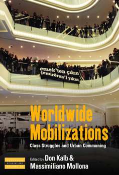 Paperback Worldwide Mobilizations: Class Struggles and Urban Commoning Book