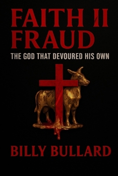 Paperback Faith Fraud 2: The God That Devoured His Own Book