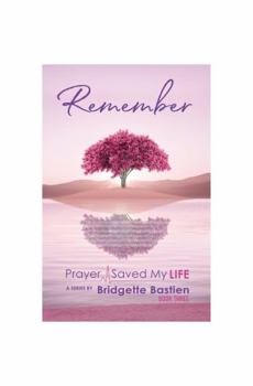 Paperback Remember (Prayer Saved My Life) Book