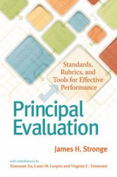 Paperback Principal Evaluation: Standards, Rubrics, and Tools for Effective Performance Book