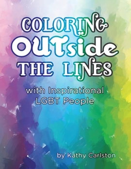 Paperback Coloring OUTside the Lines: with Inspirational LGBT People Book