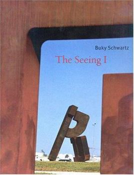 Hardcover Buky Schwartz: The Seeing I Book