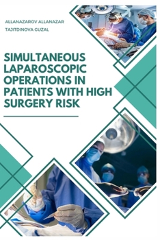 Paperback Simultaneous Laparoscopic Operations in Patients with High Surgery Risk Book