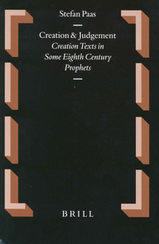 Hardcover Creation and Judgement: Creation Texts in Some Eighth Century Prophets Book