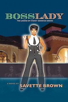 Hardcover Bosslady: The Legend of Sydney Donovan Begins Book