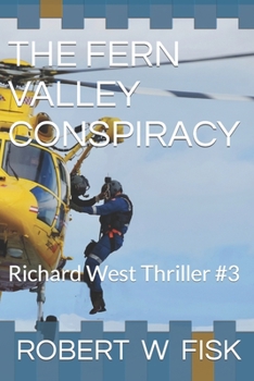 The Fern Valley Conspiracy - Book #3 of the Richard West