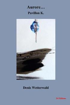 Paperback Aurore? Pavillon K. [French] Book