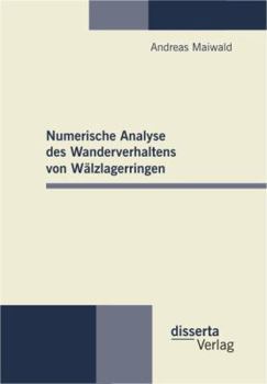 Paperback Numerische Analyse des Wanderverhaltens von Wälzlagerringen [German] Book