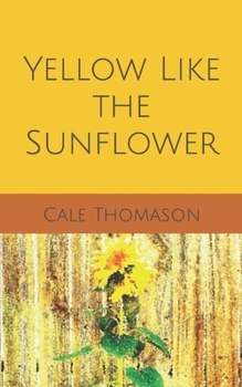 Paperback Yellow Like the Sunflower Book