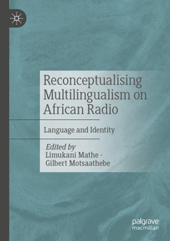 Paperback Reconceptualising Multilingualism on African Radio: Language and Identity Book
