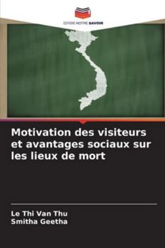 Paperback Motivation des visiteurs et avantages sociaux sur les lieux de mort [French] Book