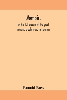 Paperback Memoirs, with a full account of the great malaria problem and its solution Book