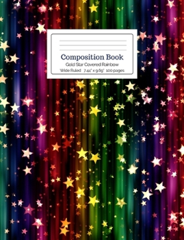 Paperback Composition Book Gold Star Covered Rainbow Wide Ruled Book