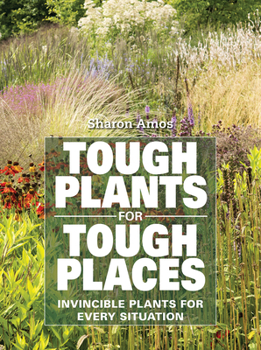 Paperback Tough Plants for Tough Places: Invincible Plants for Every Situation Book