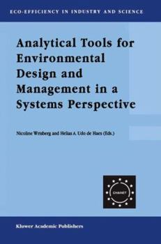 Hardcover Analytical Tools for Environmental Design and Management in a Systems Perspective: The Combined Use of Analytical Tools Book