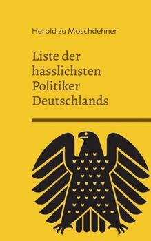 Liste der hässlichsten Politiker Deutschlands: Ausgabe Bundestag 2022