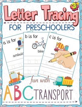Paperback Letter tracing for preschoolers: fun with ABC transport Book