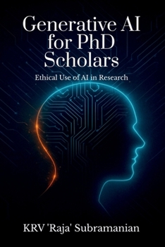 Paperback Generative AI for PhD Scholars: Ethical Use of AI in Research Book